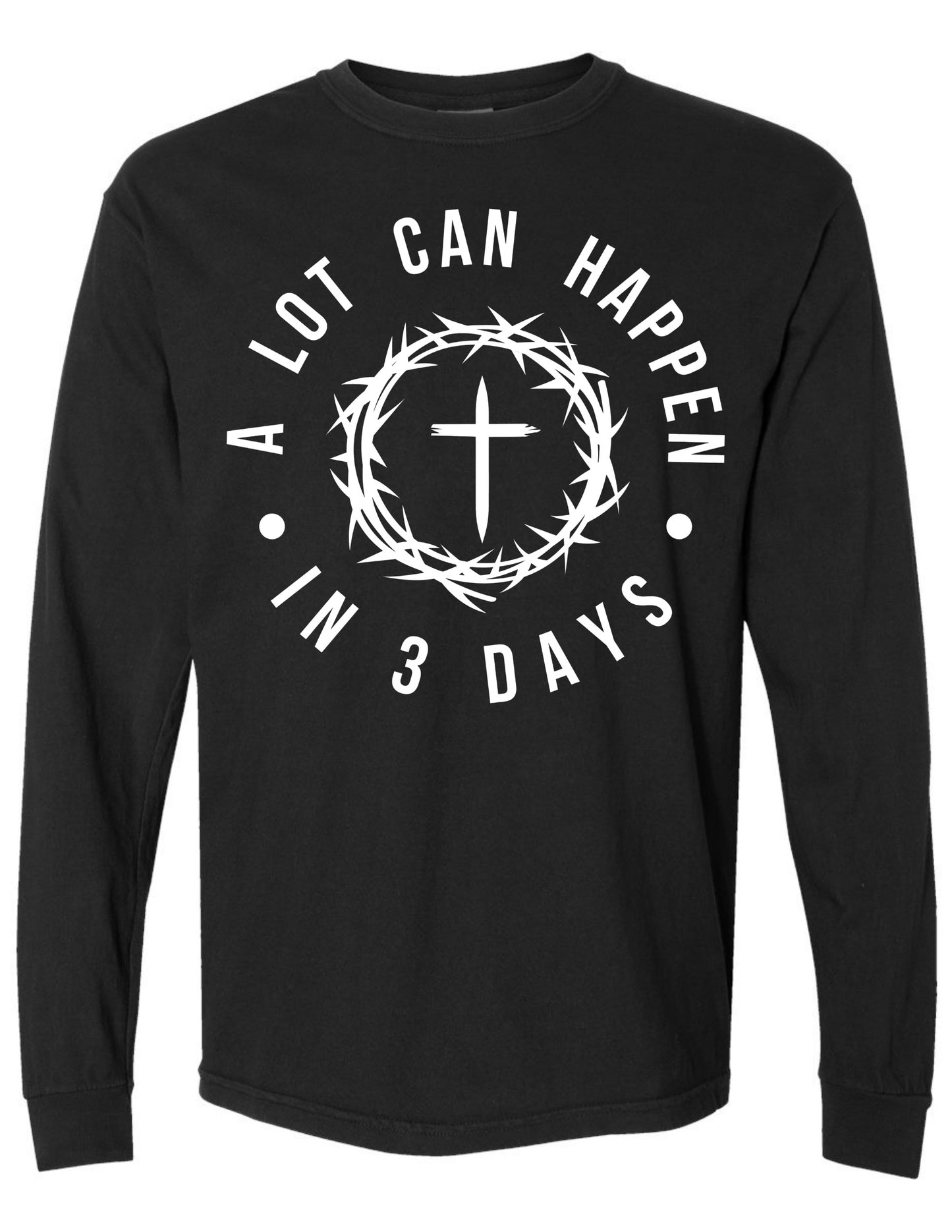 A Lot Can Happen in 3 Days - Glam Faith Tee