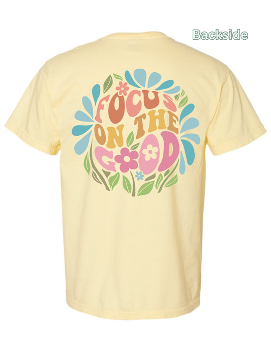 Bloom Bright: Focus on the Good Tee
