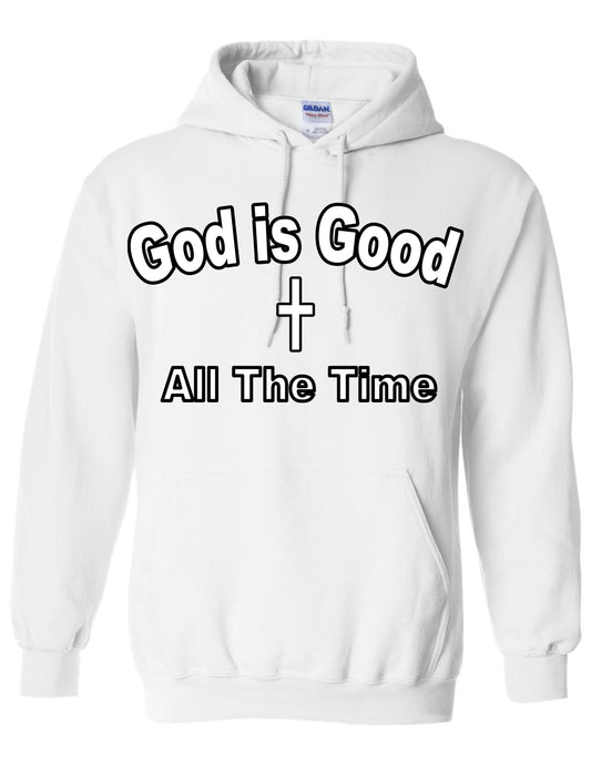 God is Good All The Time Hoodie