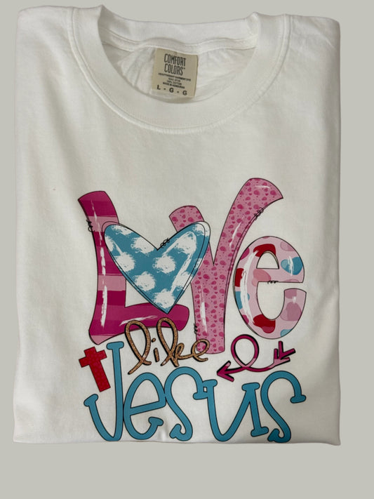 Love Like Jesus Tee