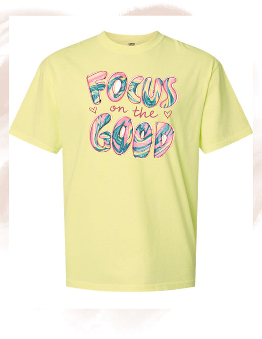 Focus on the Good Tee