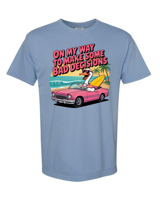 Bad Decisions Duck Tee